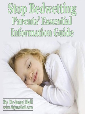 cover image of Stop Bedwetting Parents Essential Information Guide